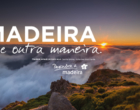 Madeira lança segunda fase da campanha “Fique em Casa. Sonhe online. Visite-nos mais tarde!”