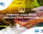 Prêmio ANA 2020 recebe inscrições de conteúdos jornalísticos e de comunicação sobre água