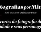 Confira a programação de lives da última semana do Projeto Fotografias por Minas