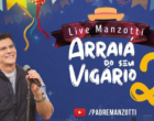 “Arraiá do Seu Vigário 2 “: Padre Reginaldo Manzotti prepara mais uma live junina
