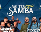 Vai Ter Samba confirma shows de Menos é Mais, Pixote, Akatu e Hott no Mega Space