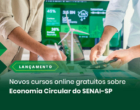 SENAI-SP lança novos cursos sobre Economia Circular com foco na sustentabilidade industrial