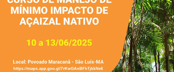 Comunidade do Maracanã recebe curso para recuperar juçarais
